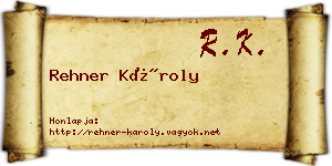Rehner Károly névjegykártya